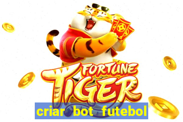 criar bot futebol virtual bet365